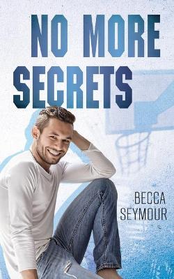No More Secrets - Becca Seymour