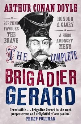 The Complete Brigadier Gerard Stories - Arthur Conan Doyle