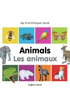 Coperta cărții 'My First Bilingual Book-Animals (English-French) - Milet Publishing'