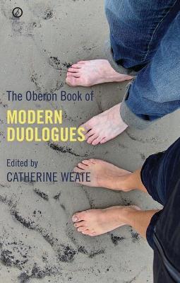 The Oberon Book of Modern Duologues - Catherine Weate