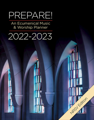 Prepare! 2022-2023 NRSV Edition: An Ecumenical Music & Worship Planner - David L. Bone