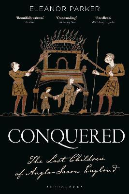 Conquered: The Last Children of Anglo-Saxon England - Eleanor Parker