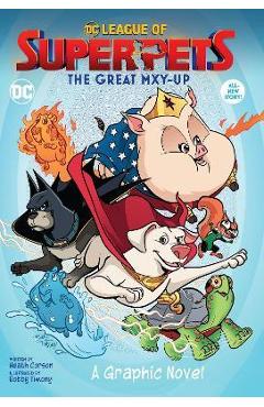 Coperta cărții 'DC League of Super-Pets: The Great Mxy-Up - Heath Corson'