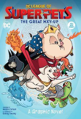 DC League of Super-Pets: The Great Mxy-Up - Heath Corson