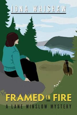 Framed in Fire - Iona Whishaw