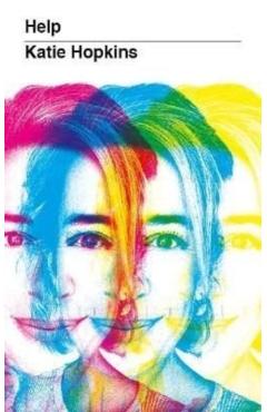 Help - Katie Hopkins