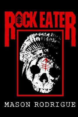 Rock Eater - Mason Rodrigue