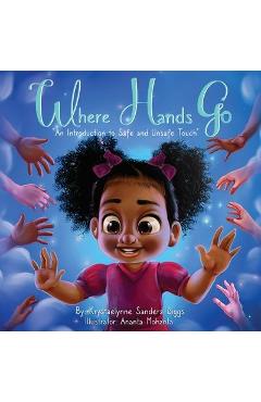 Coperta cărții 'Where Hands Go - Krystaelynne Sanders Diggs'