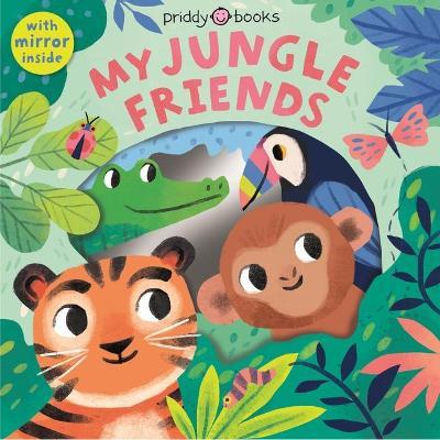 Animal Peep-Through: My Jungle Friends - Roger Priddy