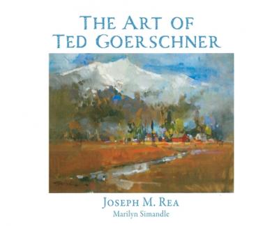 The Art of Ted Goerschner - Joseph M. Rea