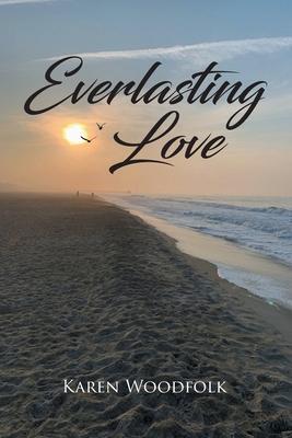 Everlasting Love - Karen Woodfolk