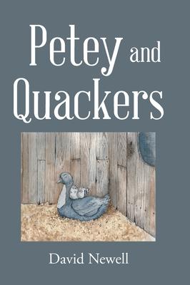 Petey and Quackers - David Newell