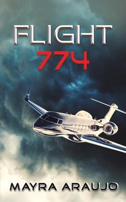 Flight 774 - Mayra Araujo