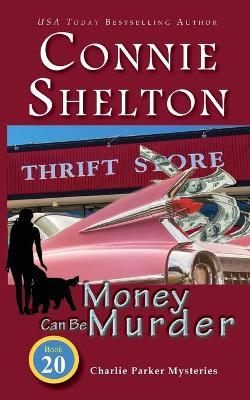Money Can Be Murder - Connie Shelton