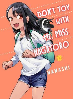 Don't Toy with Me, Miss Nagatoro, Volume 12 - Nanashi