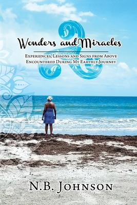Wonders & Miracles - N. B. Johnson