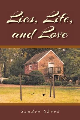 Lies, Life, and Love - Sandra Shook