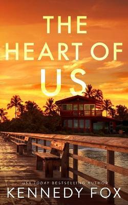 The Heart of Us (Special Edition) - Kennedy Fox