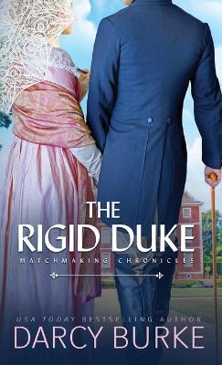 The Rigid Duke - Darcy Burke