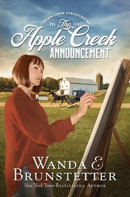 The Apple Creek Announcement: Volume 3 - Wanda E. Brunstetter