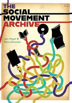 The Social Movement Archive - Jen Hoyer