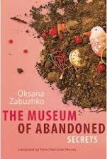 The Museum of Abandoned Secrets - Oksana Zabuzhko