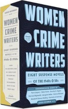 Women Crime Writers: Eight Suspense Novels of the 1940s & 50s: A Library of America Boxed Set - Sarah Weinman