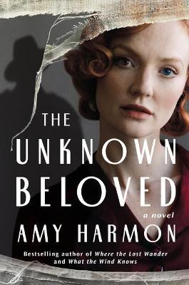 The Unknown Beloved - Amy Harmon