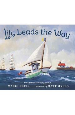 Poza produsului Lily Leads the Way - Margi Preus