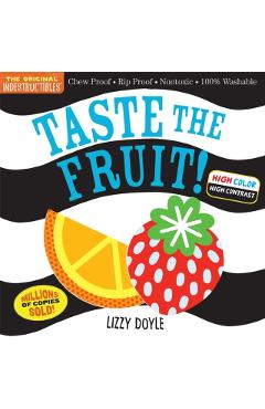 Indestructibles: Taste the Fruit! (High Color High Contrast): Chew Proof - Rip Proof - Nontoxic - 100% Washable (Book for Babies, Newborn Books, Safe - Amy Pixton