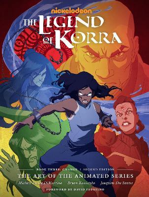 The Legend of Korra: The Art of the Animated Series--Book Three: Change (Second Edition) - Michael Dante Dimartino