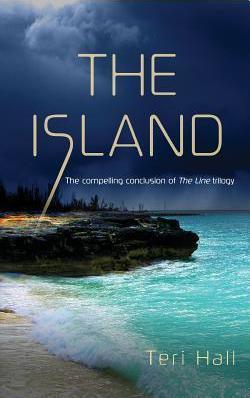 The Island: The Line, Book 3 - Teri Hall