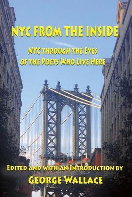 From the Inside: NYC through the Eyes of the Poets Who Live Here - George Wallace