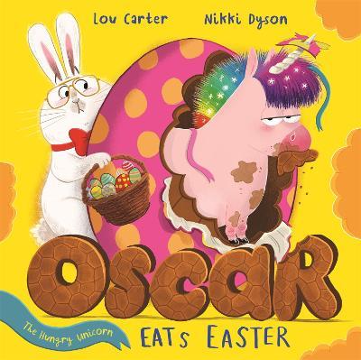 Oscar the Hungry Unicorn Eats Easter - Lou Carter