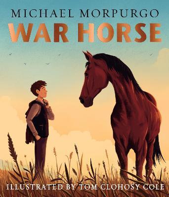 War Horse Picture Book: A Beloved Modern Classic Adapted for a New Generation of Readers - Michael Morpurgo