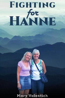 Fighting for Hanne - Mary Valentich