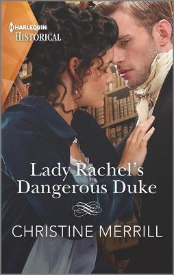Lady Rachel's Dangerous Duke - Christine Merrill