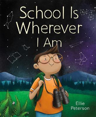 School Is Wherever I Am - Ellie Peterson