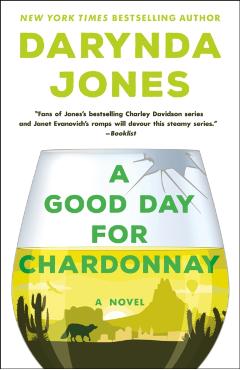 A Good Day for Chardonnay - Darynda Jones