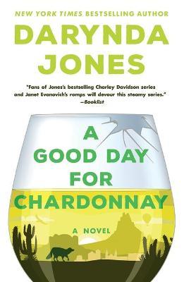 A Good Day for Chardonnay - Darynda Jones