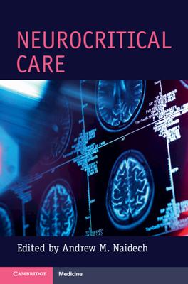Neurocritical Care - Andrew M. Naidech