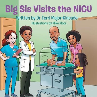 Big Sis Visits the NICU - Terri Major-kincade
