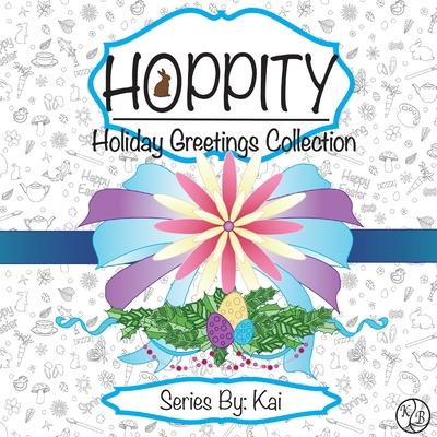 Hoppity: The Holiday Greetings Collection - Kelsey B. Peace