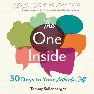 The One Inside: 30 Days to Your Authentic Self - Sollenberger Tammy M. A.
