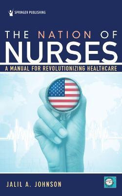 The Nation of Nurses - Jalil A. Johnson