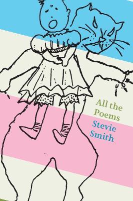 All the Poems: Stevie Smith - Stevie Smith