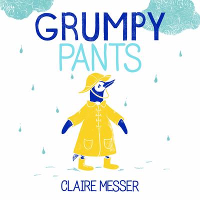 Grumpy Pants - Claire Messer
