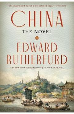 Poza produsului China: The Novel - Edward Rutherfurd