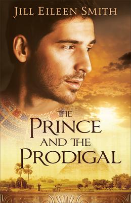 Prince and the Prodigal - Jill Eileen Smith