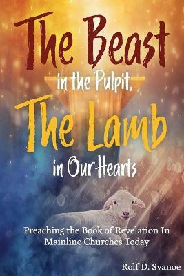 The Beast in the Pulpit - Rolf D. Svanoe